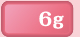 6g
